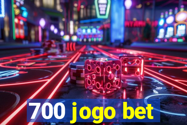 700 jogo bet